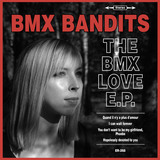 The BMX Love E.P. (BMX Bandits)