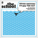 The School - Never Thought I'd See The Day