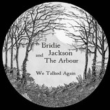 We Talked Again (Bridie Jackson and The Arbour)