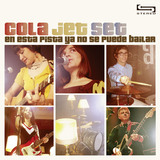 Cola Jet Set - En Esta Pista Ya No Se Puede Bailar
