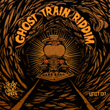 Sleepy Time Ghost - Sleepy Time Ghost 'Ghost Train Riddim'