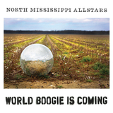World Boogie Is Coming (North Mississippi Allstars)