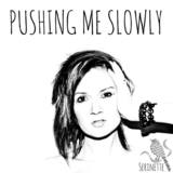 Pushing Me Slowly (serinette)