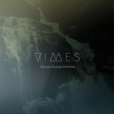 VIMES - Celestial (Reprise) & Remixes