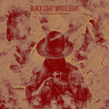 Black Light White Light - BLACK LIGHT WHITE LIGHT- "Gold into Dreams"