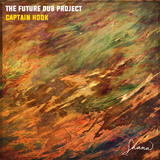 The Future Dub Project - 'Captain Hook' EP (The Future Dub Project)