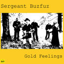 Sergeant Buzfuz - Gold Feelings / Cuckoo Boogie