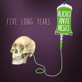 Various Artists - Five Long Years of Audio Antihero