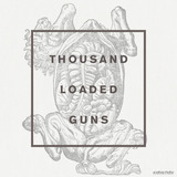 Thousand Loaded Guns (Karin Park)