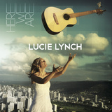 Lucie Lynch - HERE WE ARE