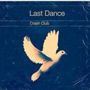 Crash Club - Last Dance Featuring Tony Costello (Tijuana Bibles)