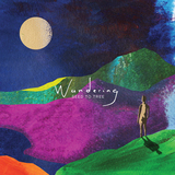 Wandering (SEED TO TREE)