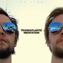 Ed Ling - Transatlantic Meditation