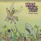 American Werewolf Academy - American Werewolf Academy – ‘I Can’t Lose’/ ‘Fast, Loose, & F***ed Up’ 7″ Single