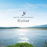 Flutter (Kate Doubleday)