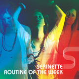 Routine of The Week (serinette)