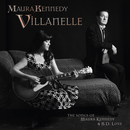 The Kennedys - Maura Kennedy - "Villanelle: The Songs of Maura Kennedy and B.D. Love"