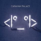 Caravan Palace - 'Lone Digger' (Caravan Palace)