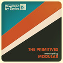 The Primitives - The Primitives Reworked By Modular