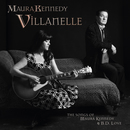 Maura Kennedy - Villanelle: The Songs Of Maura Kennedy And B.D. Love