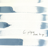 Co-pilgrim - Slows To Go