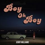Boy Oh Boy (Jerry Williams)