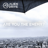 Alien Drive - Are You the Enemy?
