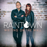 Raintown - WRITING ON THE WALL