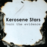 Burn the Evidence (Kerosene Stars)