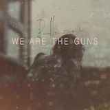 We Are The Guns (Bellman)