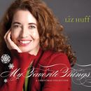 Liz Huff - My Favorite Things: A Christmas Collection