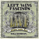 Left Wing Fascists - Left Wing Fascists Oxymoron