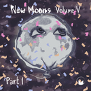 New Moons (Compilation) - New Moons Volume V (Part 1)