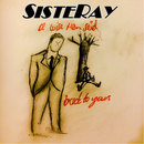Sisteray - Back To Yours / A Wise Man Said (double A)