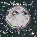 New Moons (Compilation) - Volume V (Part 2)