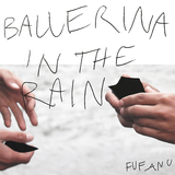 'Ballerina In The Rain' (Fufanu)