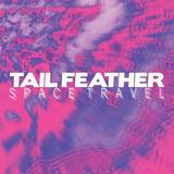 Space Travel (Tail Feather)