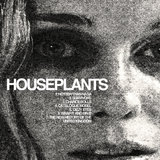 HOUSEPLANTS - s/t (Cassette, Monofonus Press, 2016)