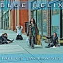 Blue Helix - Tale of Two Halves