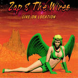 Zap - Zap & The Wires Live On Location