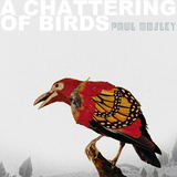 Paul Mosley - A Chattering of Birds - Paul Mosley