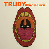 He Sings (Trudy and the Romance)