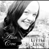Little Light (Allison Crowe)