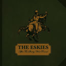 The Eskies - After the Sherry Went Round