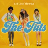 Let Go of the Past (The Tuts)