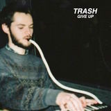 Give Up (TRASH)