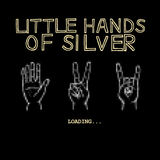 Loading... (Little Hands Of Silver)