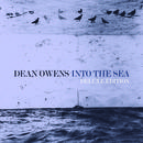 Dean Owens - Into the Sea Deluxe - Bonus Tracks