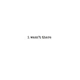 I Wasn't There (Rosemary Fairweather)