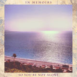 So You're Not Alone (In Memoirs)